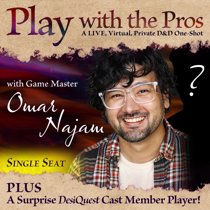 Live Play with GM Omar Najam & Surprise DesiQuest Cast Member! - Single Seat